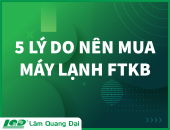 Máy lạnh Daikin FTKB - 5 lý do nên mua ngay