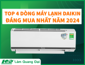 Top 4 dòng máy lạnh Daikin đáng mua nhất năm 2024