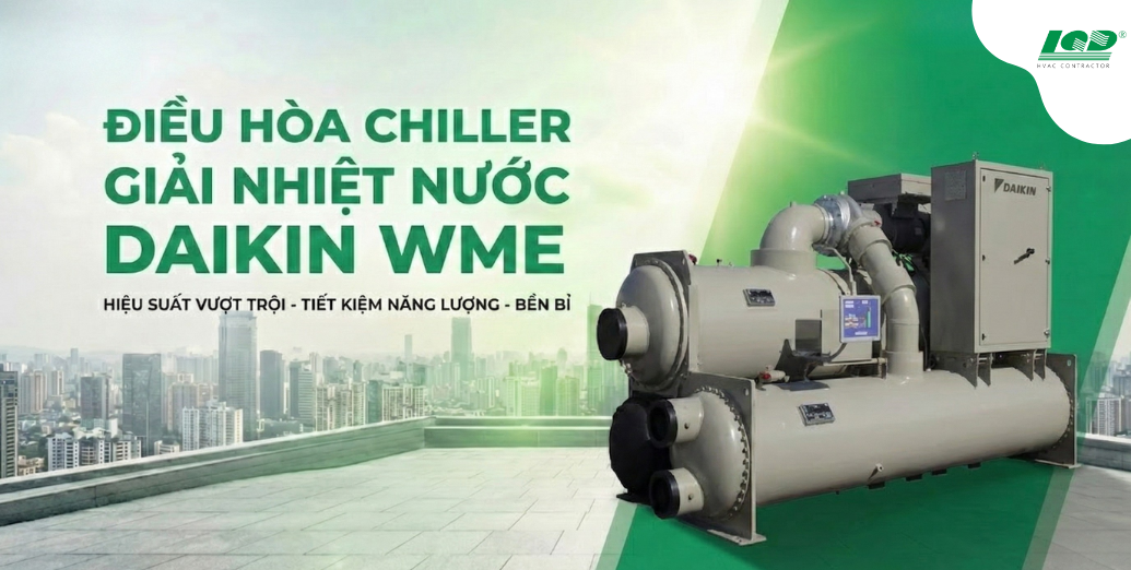 Điều Hòa Chiller Giải Nhiệt Nước Daikin WME
