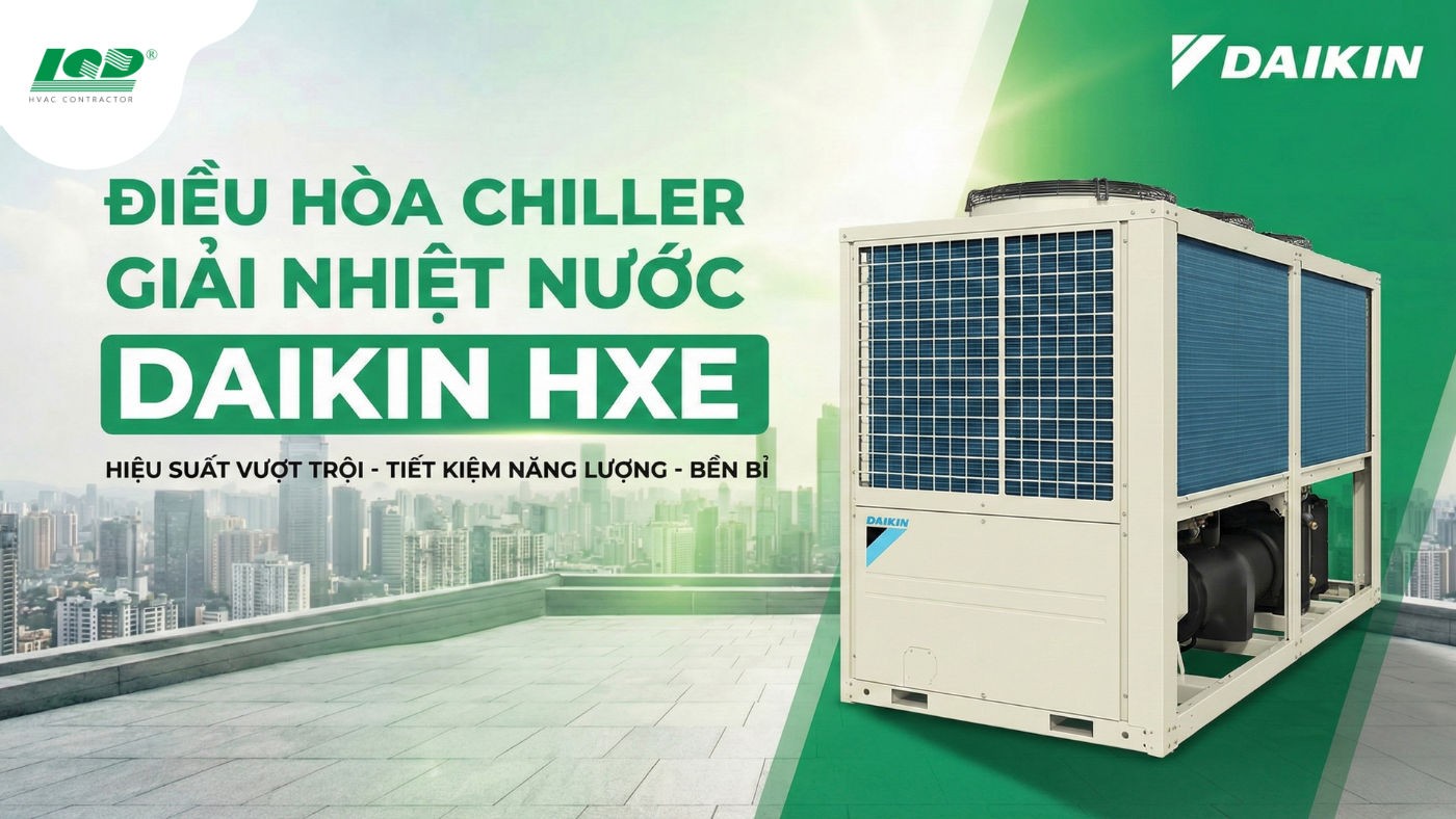 điều hòa Chiller giải nhiệt nước Daikin HXE