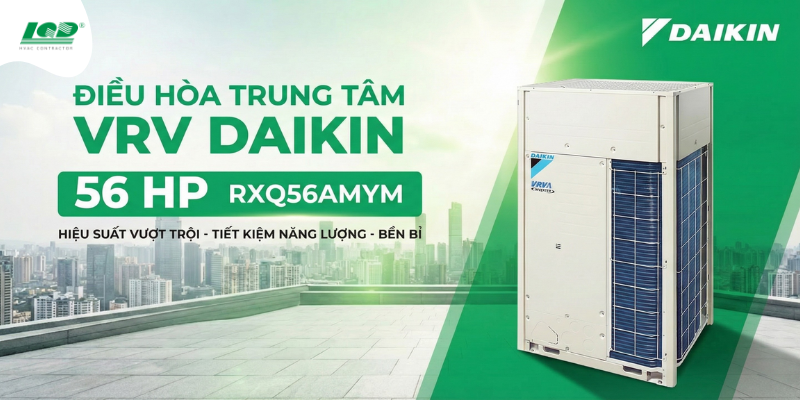 Điều hòa trung tâm VRV Daikin 56 HP RXQ56AMYM