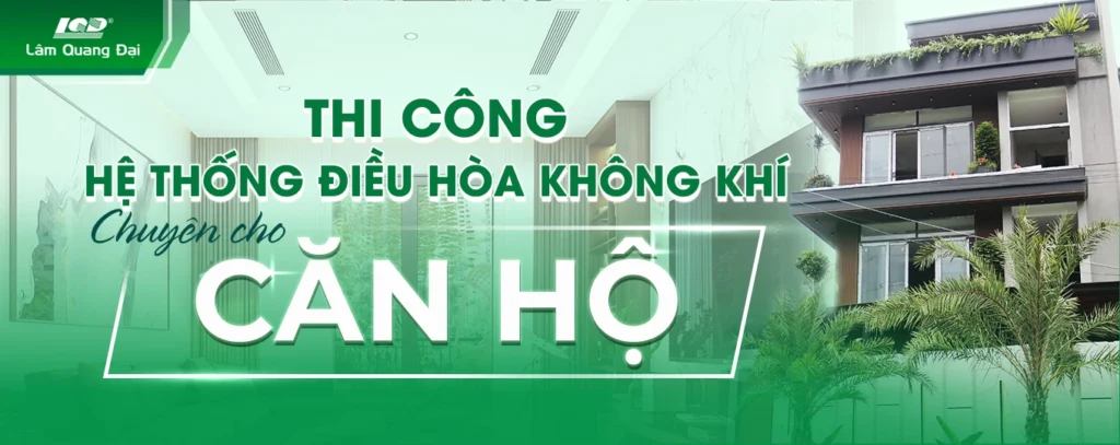 Thi công điều hòa cho căn hộ