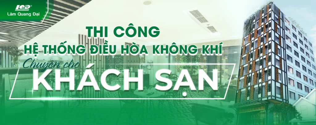 Thi công điều hòa cho khách sạn