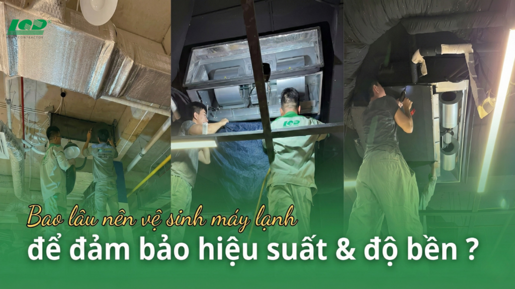 Bao lâu nên vệ sinh máy lạnh một lần