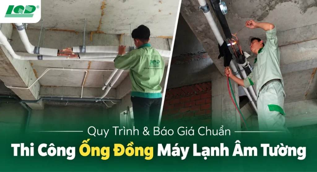Quy trình thi công ống đồng máy lạnh âm tường