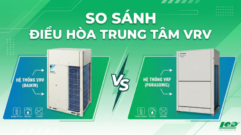 So sánh điều hòa trung tâm vrv vrf