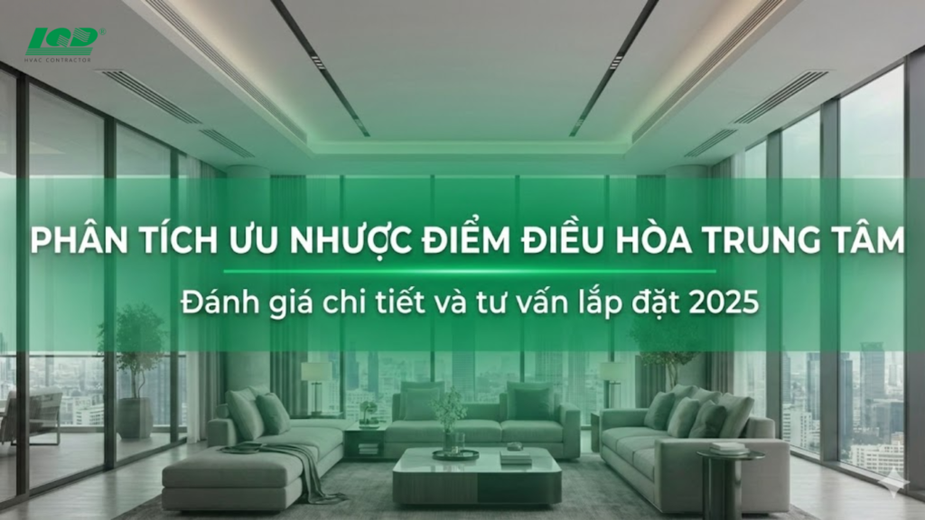 Ưu nhược điểm điều hòa trung tâm