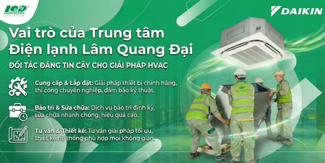 vai trò của Trung tâm Điện lạnh Lâm Quang Đại