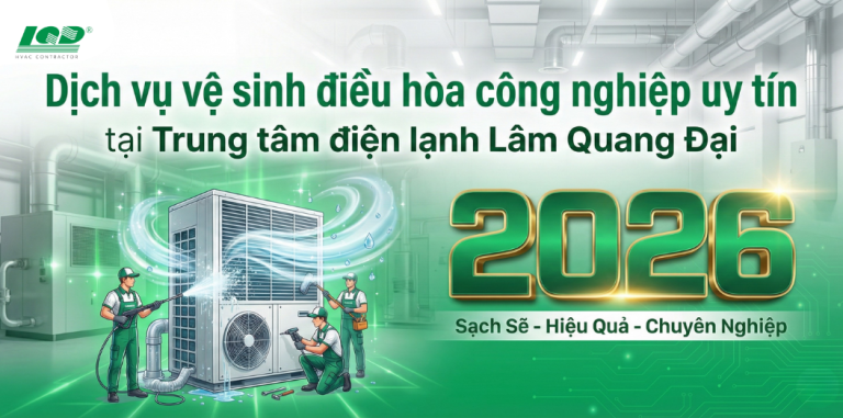 Dịch vụ vệ sinh điều hòa công nghiệp uy tín tại Trung tâm điện lạnh Lâm Quang Đại