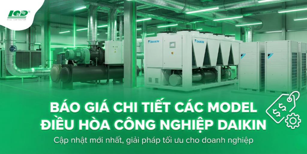 báo giá chi tiết các model điều hòa công nghiệp Daikin