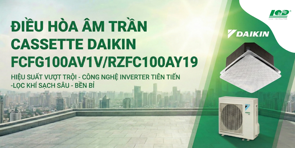 điều hòa âm trần cassette Daikin FCFG100AV1V_RZFC100AY19