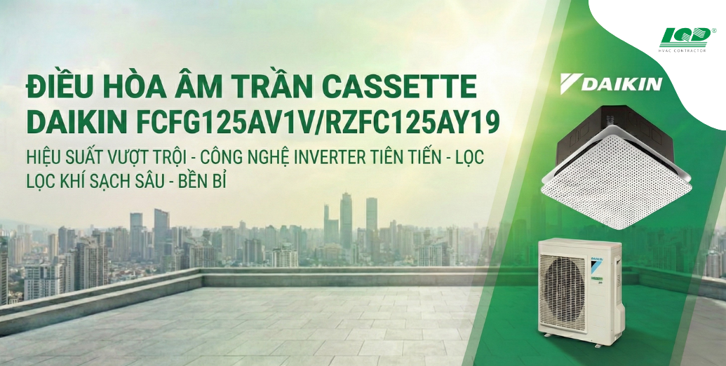 điều hòa âm trần cassette Daikin FCFG125AV1V_RZFC125AY19