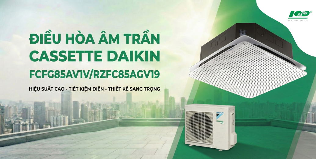 điều hòa âm trần cassette Daikin FCFG85AV1V_RZFC85AGV19