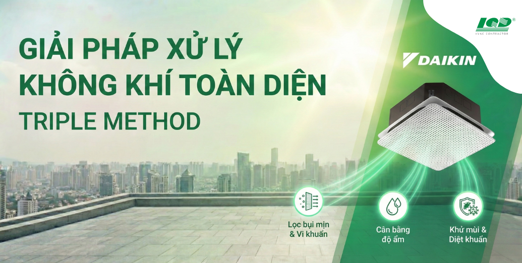 giải pháp xử lý không khí toàn diện Triple Method