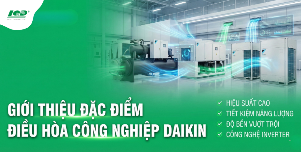 giới thiệu đặc điểm điều hòa công nghiệp Daikin
