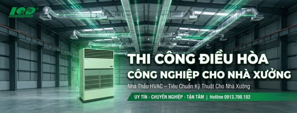 Thi công điều hòa công nghiệp cho nhà xưởng