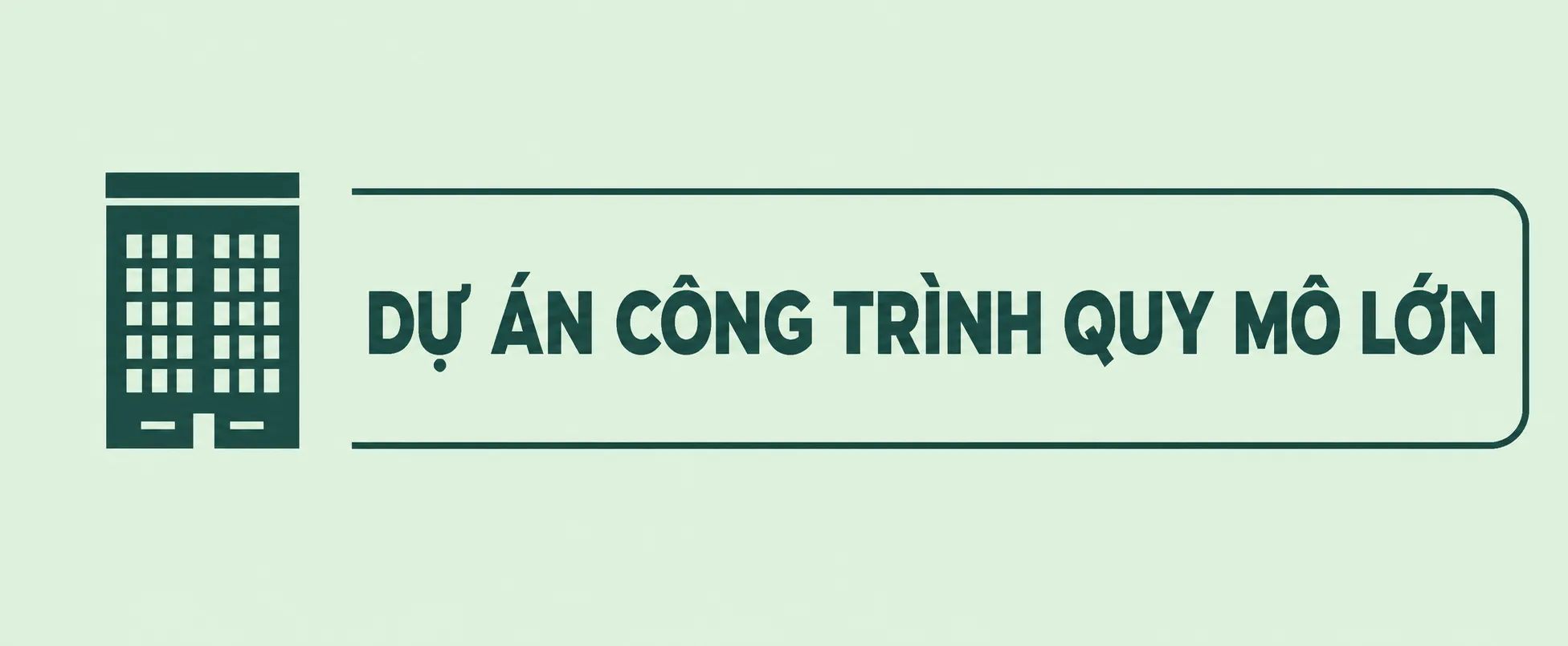 Dự án công trình quy mô lớn
